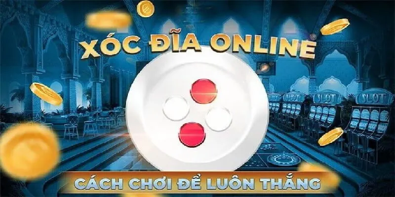 Cách chơi Xóc đĩa ngoài đời