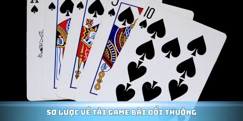 Sơ lược về quy trình tải Game bài đổi thưởng