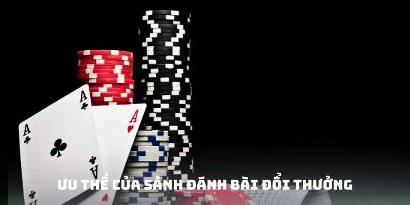 Lựa chọn tại sảnh đánh bài đổi thưởng